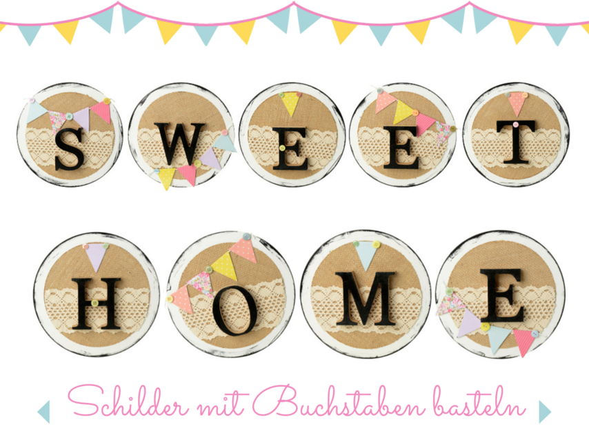 DIY: Dekoschilder selber machen „Home Sweet Home“