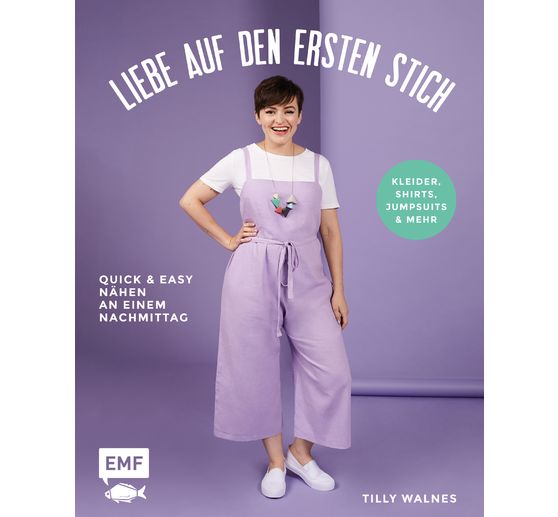 Livre "Liebe auf den ersten Stich - Kleider, Shirts, Jumpsuits und Mehr"
