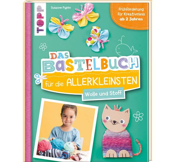 Book "Das Bastelbuch für die Allerkleinsten. Wolle und Stoff"