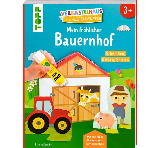 Livre « Verbastelhaus für die Allerkleinsten. Mein fröhlicher Bauernhof »