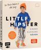 Livre &laquo; Little Hipster: Kinderkleidung n&auml;hen. Frech, wild, wunderbar! &raquo;
