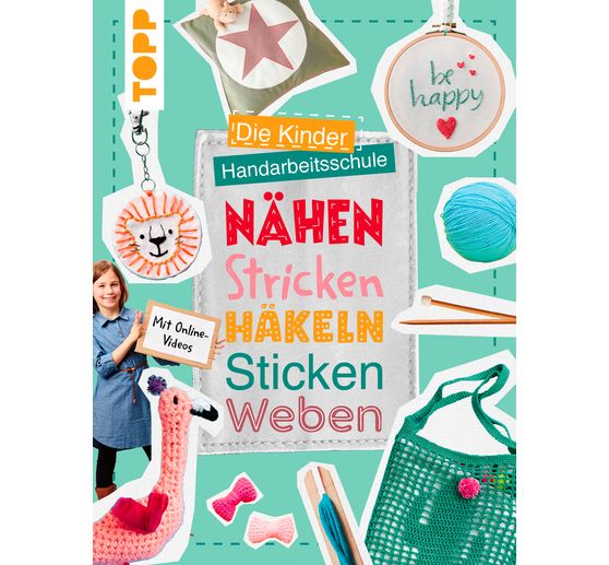 Livre « Die Kinder-Handarbeitsschule: Nähen, Stricken, Häkeln, Sticken, Weben »