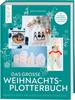 Livre &laquo; Das gro&szlig;e Weihnachts-Plotterbuch &raquo;