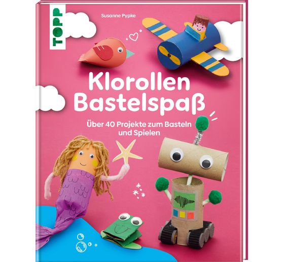 Buch "Klorollen Bastelspa&szlig;"