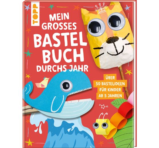Buch "Mein gro&szlig;es Bastelbuch durchs Jahr"