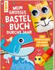Buch "Mein gro&szlig;es Bastelbuch durchs Jahr"