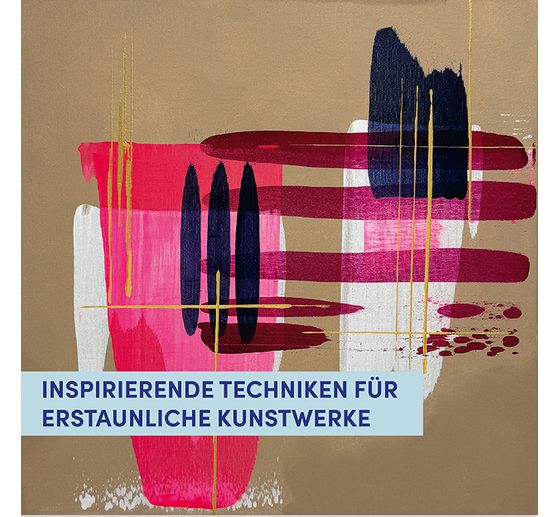 Livre &laquo; Abstrakte Acrylbilder - Schicht f&uuml;r Schicht &raquo;