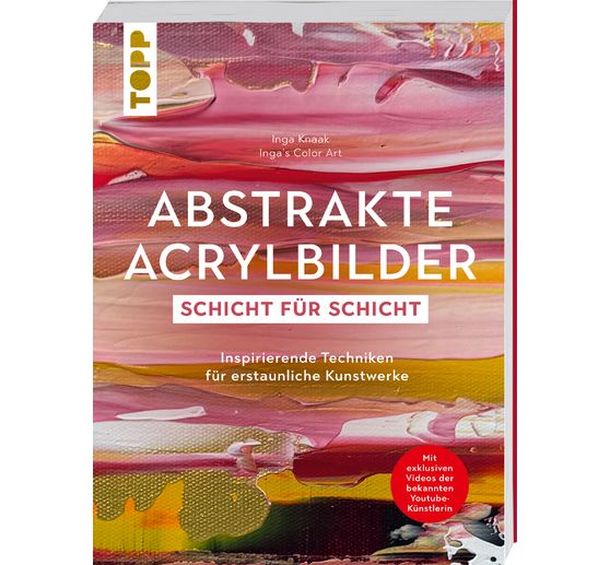 Livre &laquo; Abstrakte Acrylbilder - Schicht f&uuml;r Schicht &raquo;