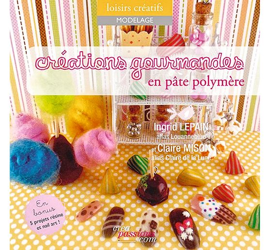 Book "Créations gourmandes en pâte polymère"