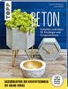 Buch "Beton - Techniken und Ideen für Einsteiger und Fortgeschrittene"
