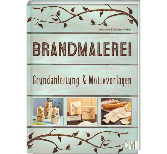 Livre "Brandmalerei Grundanleitung & Motivvorlagen"
