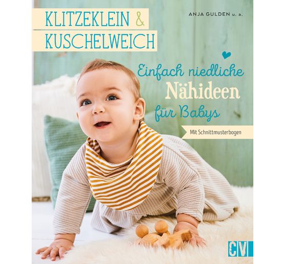 Book "Klitzeklein & kuschelweich - Einfach niedliche Nähideen für Babys"